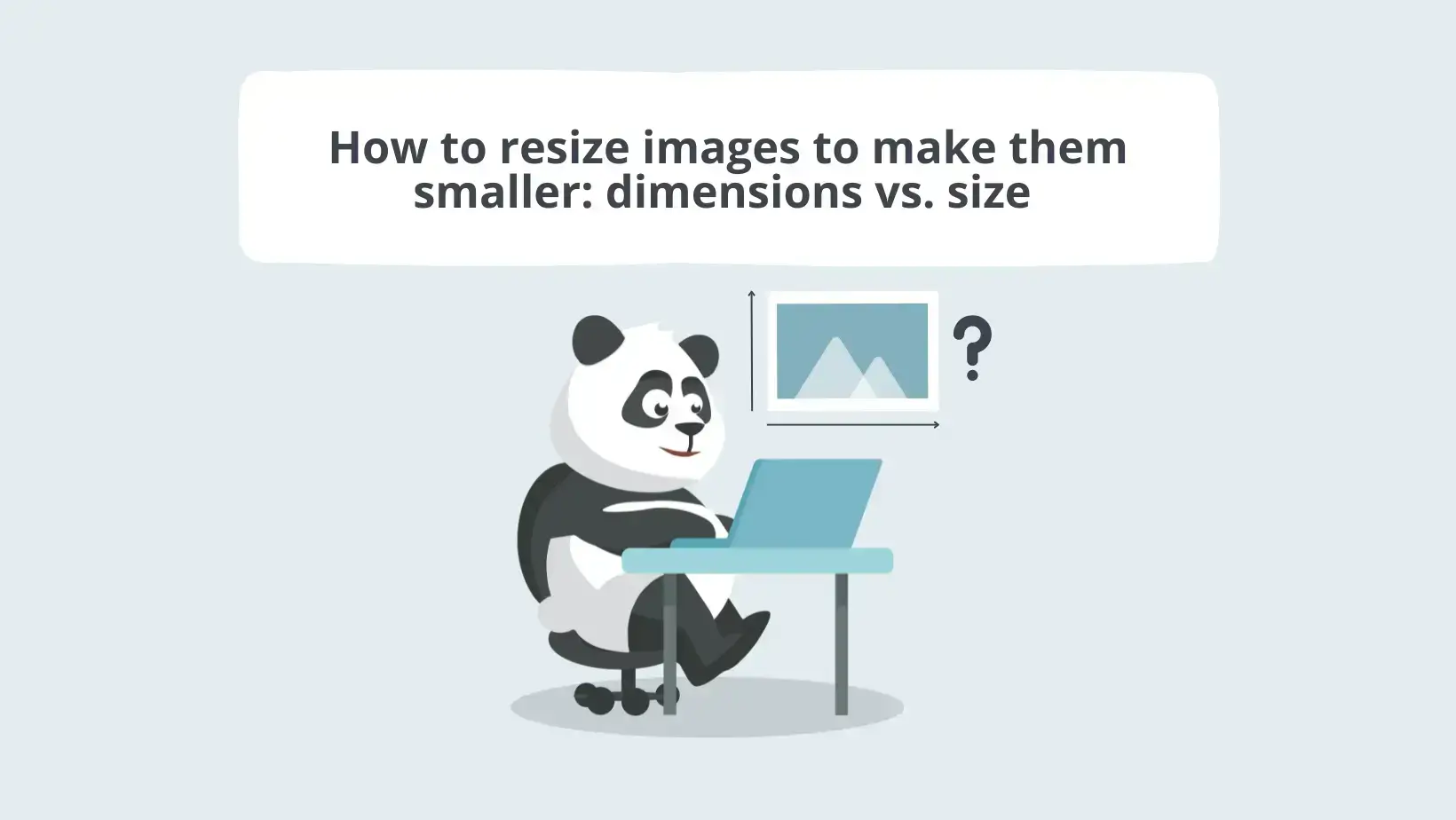 How to resize images to make them smaller- dimensions vs. size